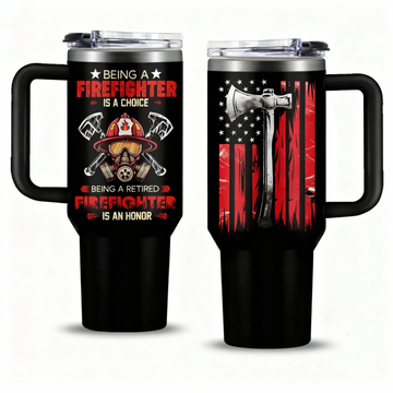 Firefighter Retirement Tumbler - 40oz Insulated Travel Mug with Handle and Straw