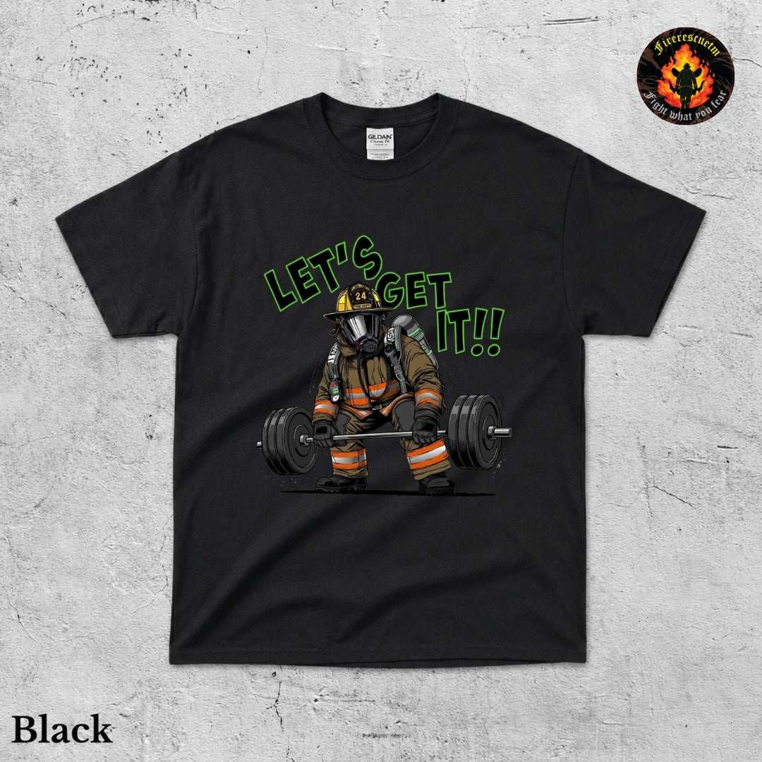 Let's Get It Shirt - Firerescuetm LLC