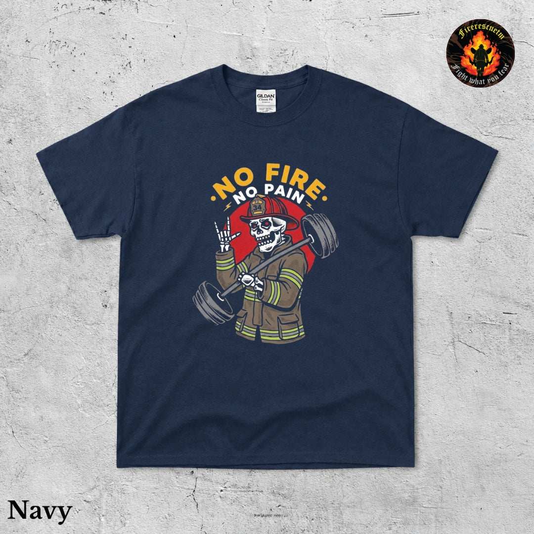 No Fire No Pain Shirt - Firerescuetm LLC