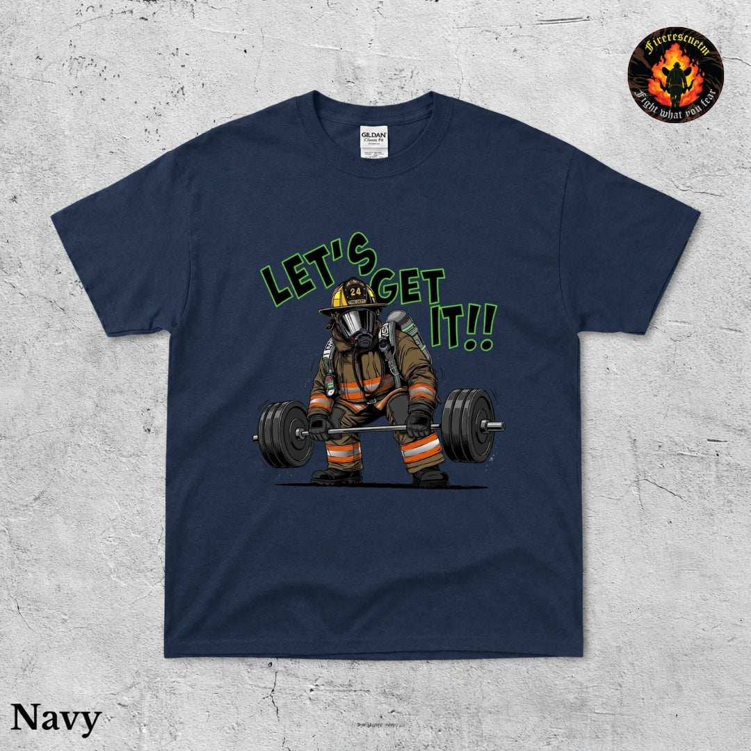 Let's Get It Shirt - Firerescuetm LLC