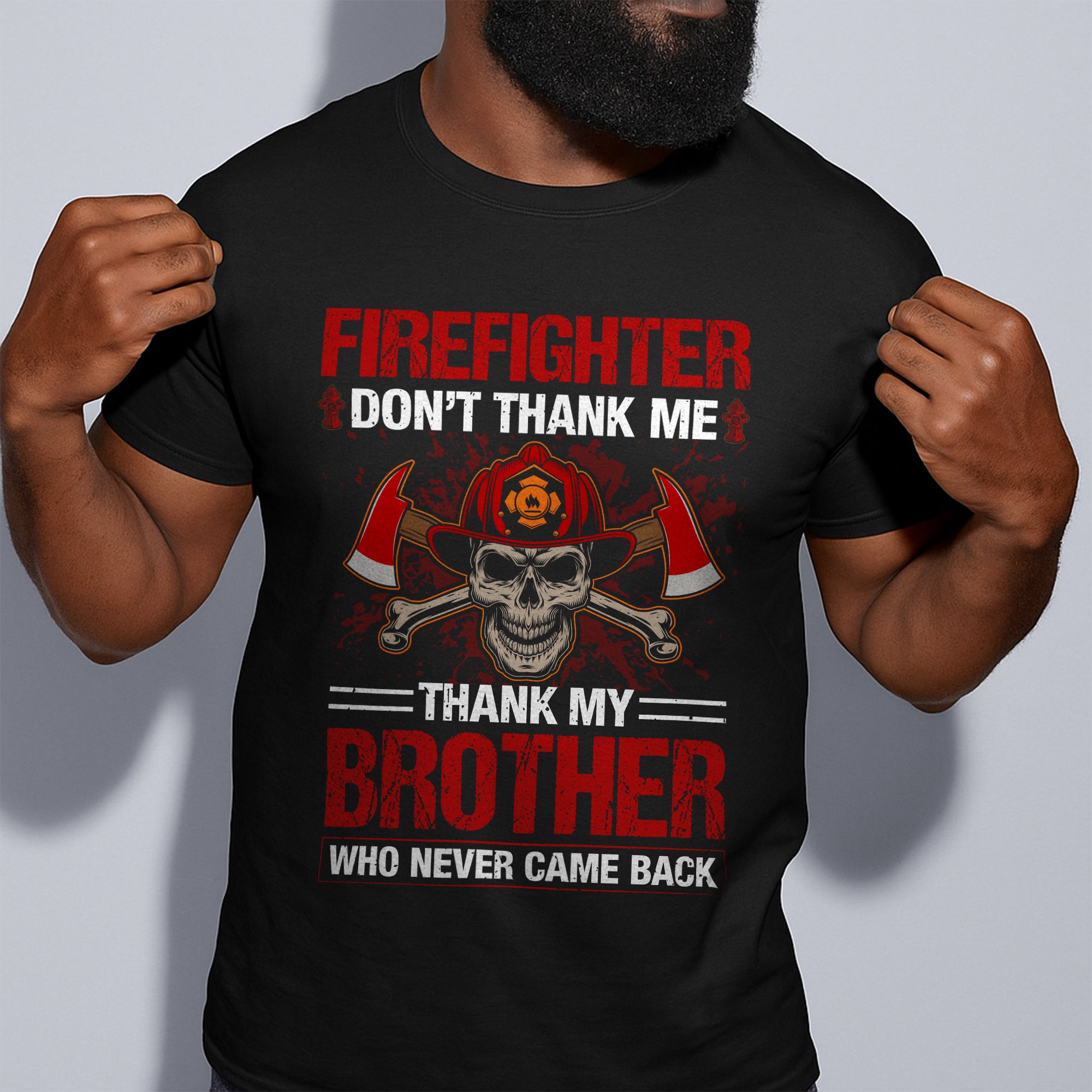 Firefighter Memorial Shirt - Thank My Brother Who Never Came Back Tee