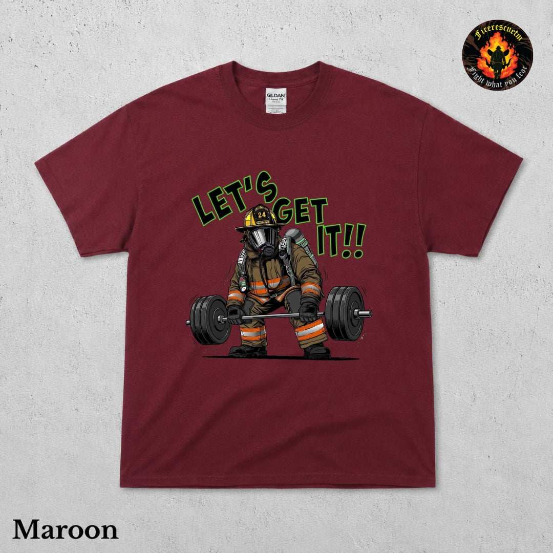 Let's Get It Shirt - Firerescuetm LLC